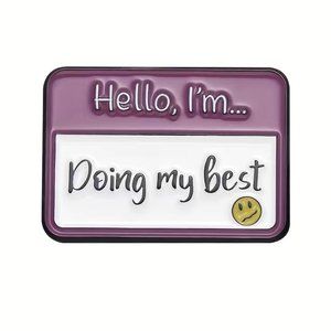 Hello, I'm... Doing My Best Enamel‎ Pin Brooch New Funny Sarcasm Emotional